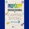 Propósito Organizacional e Capital Social