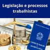 Legislação e processos trabalhistas