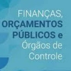 Finanças, orçamentos públicos e órgãos de controle