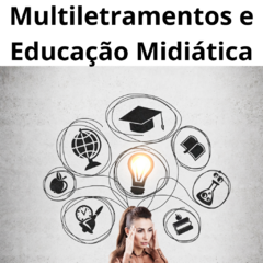 Multiletramentos e Educação Midiática