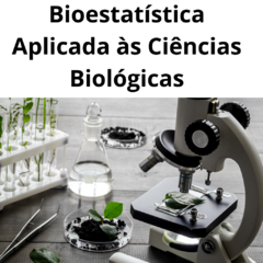 Bioestatística Aplicada às Ciências Biológicas