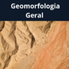 Geomorfologia Geral