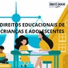 DIREITOS EDUCACIONAIS DE CRIANÇAS E ADOLESCENTES
