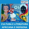 CULTURA E LITERATURA AFRICANA E INDÍGENA
