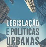 Legislação e políticas urbanas
