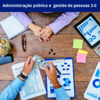 Administração pública e gestão de pessoas 3.0 - DURAÇÃO : 30 DIAS - TAXA DE MATRÍCULA APENAS