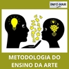 METODOLOGIA DO ENSINO DA ARTE