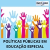 POLÍTICAS PÚBLICAS EM EDUCAÇÃO ESPECIAL