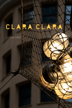 Clara Clara | Laura Vinci