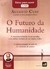 Audiolivro - O Futuro Da Humanidade - Augusto Cury - Livros