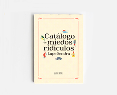 Catálogo de miedos ridículos