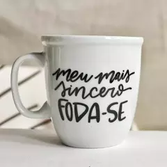 MEU MAIS SINCERO FODA-SE