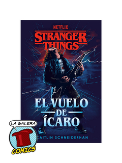 EL VUELO DE ICARO UNA NOVELA DE STRANGER THINGS