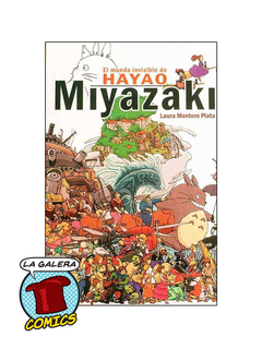 EL MUNDO INVISIBLE DE HAYAO MIYAZAKI - TAPA DURA