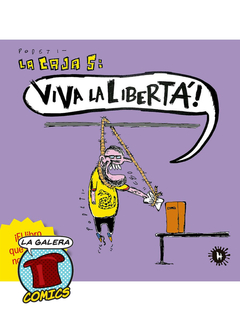 LA CAJA 5: VIVA LA LIBERTÁ!