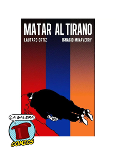 MATAR AL TIRANO MATAR AL TIRANO - DE ORTIZ Y MINAVERRY