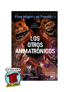 FIVE NIGHT'S AT FREDDY 2 - NOVELA GRAFICA - LOS OTROS ANIMATRONICOS