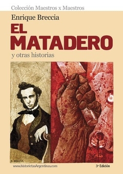 EL MATADERO Y OTRAS HISTORIAS - ENRIQUE BRECCIA