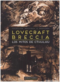 LOS MITOS DE CTHULHU - LOVECRAFT POR BRECCIA