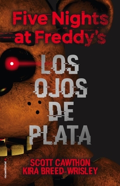 FIVE NIGHTS AT FREDDYS 1: LOS OJOS DE PLATA (NOVELA)