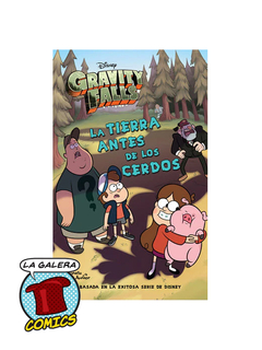 GRAVITY FALLS - LA TIERRA ANTES DE LOS CERDOS