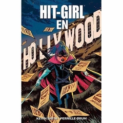 HIT-GIRL 4: HIT-GIRL EN HOLLYWOOD