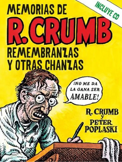 MEMORIAS DE ROBERT CRUMB - REMEMBRANZAS Y OTRAS CHANZAS - TAPA DURA