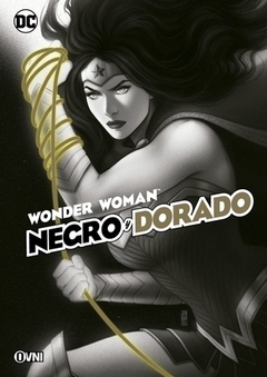 WONDER WOMAN: NEGRO Y DORADO - PROMO SOLO WEB DESCUENTO EN EFECTIVO O TRANSFERENCIA