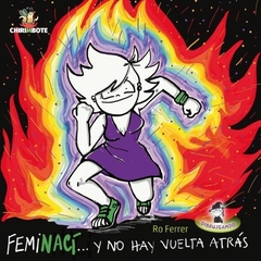 FEMINACÍ... Y NO HAY VUELTA ATRÁS