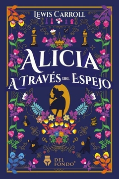 ALICIA A TRAVES DEL ESPEJO - ILUSTRADO - TAPA BLANDA