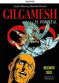 GILGAMESH, EL INMORTAL: RECINTO SEIS