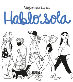 HABLO SOLA DE ALEJANDRA LUNIK