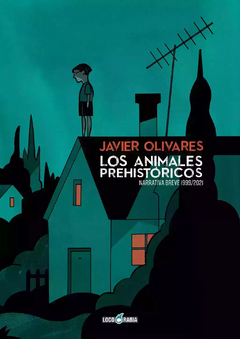 LOS ANIMALES PREHISTORICOS (NARRATIVA BREVE 1999/2021)