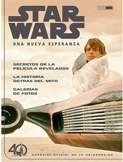 STAR WARS: UNA NUEVA ESPERANZA - ESPECIAL OFICIAL 40 ANIVERSARIO