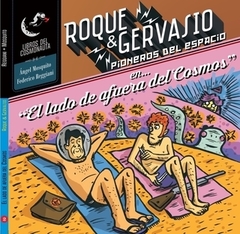 Roque & Gervasio, pioneros del espacio 2: El lado de afuera del cosmos