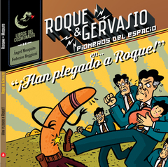Roque & Gervasio, pioneros del espacio 3: ¡Han plegado a Roque!