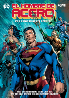 SUPERMAN: EL HOMBRE DE ACERO - BENDIS