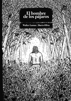 EL HOMBRE DE LOS PAJAROS - WALTER LAMAS / DARIO OLIVA