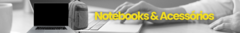 Banner da categoria Notebook e Acessórios