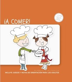 “A COMER!”, por Maritchu Seitún & Sofía Chas