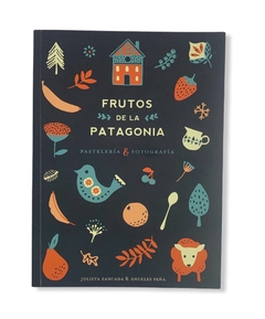 Frutos de la Patagonia - Pastelería & fotografía