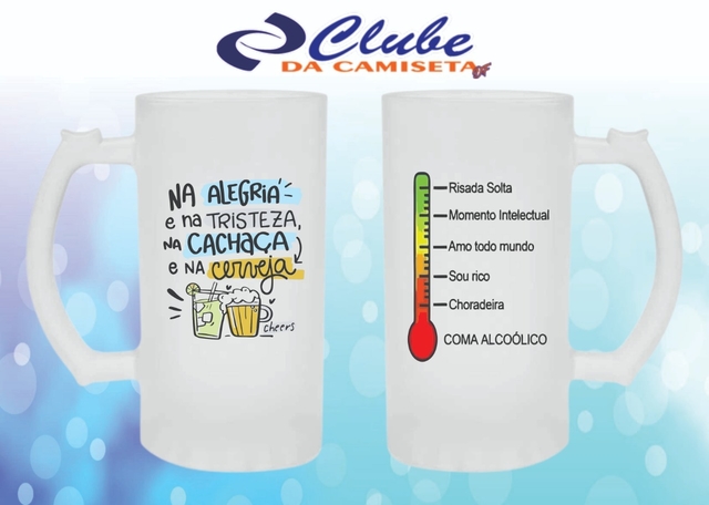 Caneca Personalizada Na alegria e na tristeza na Cachaça e na Cerveja  canecas divertidas humor frase engraçada