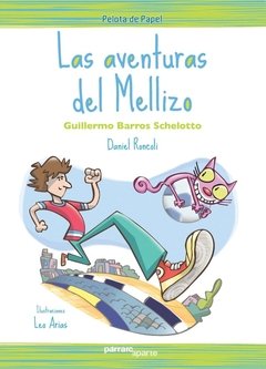 Las aventuras del Mellizo. Guillermo Barros Schelotto. Formato Papel