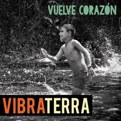 Álbum Vuelve Corazón de Vibraterra