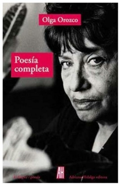 poesía completa. Olga Orozco