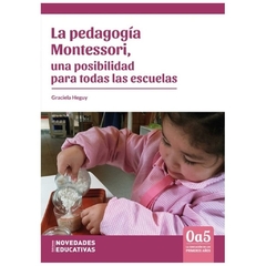 La pedagogía Montessori: una posibilidad para todas las escuelas