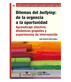 dilemas del bullying: de la urgencia a la oportunidad