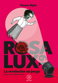 ROSA LUXEMBURGO LA REVOLUCION EN JUEGO