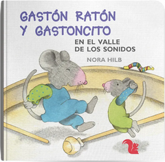 Gastón Ratón y Gastoncito en el valle de los sonidos