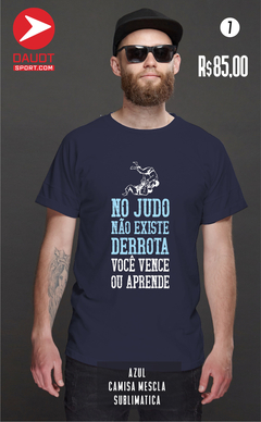 Camisa NO JUDO NÃO EXISTE DERROTA.
